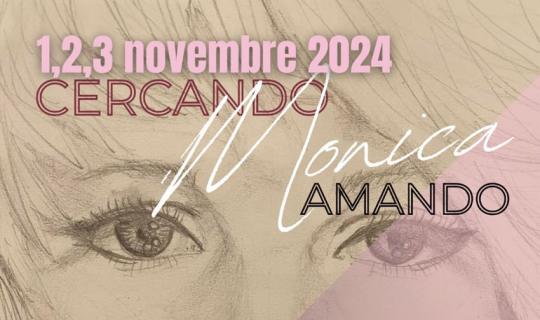 Tributo a Monica Vitti: Arte, Cinema, Teatro “Cercando Monica Amando”